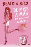 De Miss A Más Sin Pasar Por Albacete De Beatriz Rico