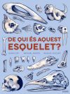 De qui és aquest esquelet?