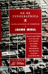 De re typographica. Nueve estudios en homenaje a Jaime Moll