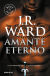 Portada de AMANTE ETERNO, de J. R. Ward