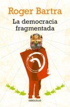 Portada de La democracia fragmentada (Ebook)