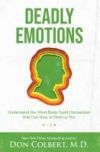 Deadly Emotions: Understand the Mind-Body-Spirit Connection That Can Heal or Destroy You