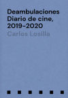 Deambulaciones: Diario de cine, 2019 - 2020