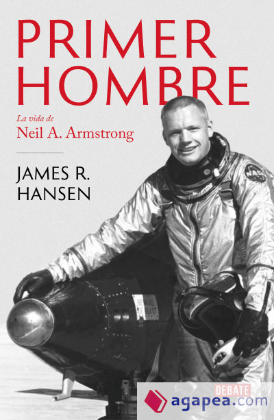 El primer hombre : la vida de Neil A. Armstrong