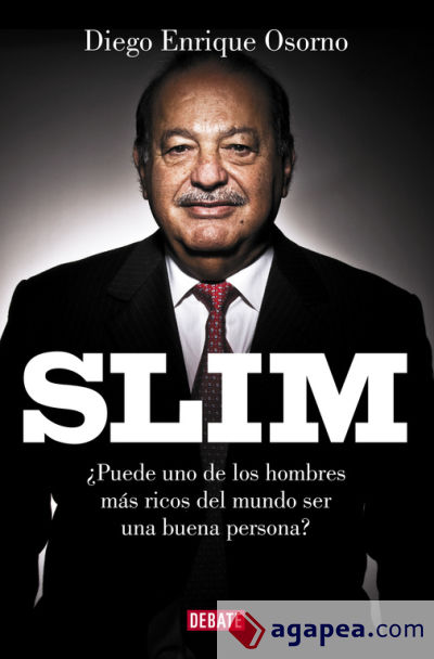 Slim. Retrato del hombre más rico del mundo