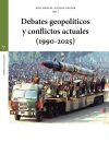 Debates geopol&iacute;ticos y conflictos actuales (1995-2025)