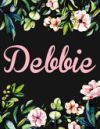 Debbie: Personalised Debbie Notebook/Journal for Writing 100 Lined Pages (Black Floral Design)