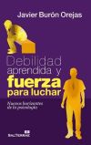 Debilidad aprendida y fuerza para luchar