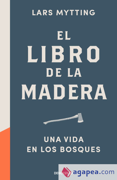 El libro de la madera: Una vida en los bosques