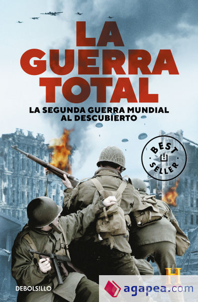 La Guerra Total: La Segunda Guerra Mundial al descubierto