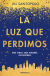 Portada de La luz que perdimos, de Jill Santopolo