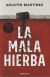 Portada de La mala hierba, de Agustín Martínez