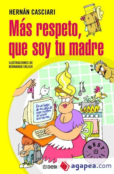 M&aacute;s respeto, que soy tu madre