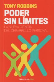 Portada de Poder sin límites : la nueva ciencia del desarrollo personal