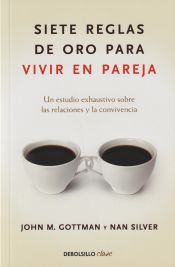 Portada de Siete reglas de oro para vivir en pareja