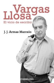 Portada de Vargas Llosa: El vicio de escribir