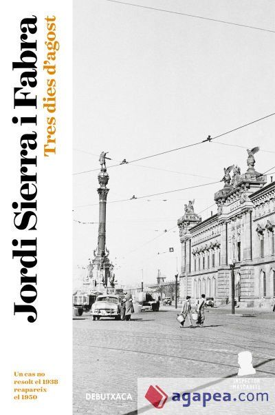 Tres dies d'agost (Inspector Mascarell 7) Tres dies d'agost (Inspector Mascarell 7)