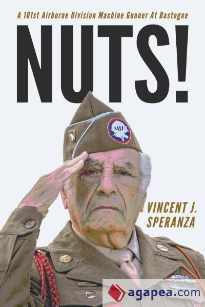 Nuts! A 101st Airborne Division Machine Gunner at Bastogne