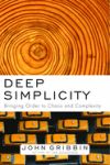 Deep Simplicity: Bringing Order to Chaos and Complexity