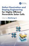 Defect Passivation and Doping Engineering for Highly Efficient Perovskite Solar Cells