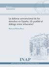 Defensa convencional de los derechos en Espa&ntilde;a. &iquest;Es posible el di&aacute;logo entre tribunales?