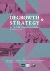 Degrowth & Strategy: how to bring about social-ecological transformation