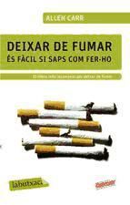 Portada de Deixar de fumar &eacute;s f&agrave;cil si saps com fer-ho (Ebook)