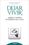 Dejar vivir: Marías y Lejeune en defensa de la vida