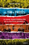 Del 15 M al Procés: la gran transformación de la política española