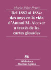 Del 1882 al 1884: dos anys en la vida d'Antoni M. Alcover a través de les cartes glosades