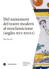 Del Naixement Del Teatre Modern Al Neoclassicisme (segles CVI-XVIII)