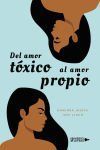 Del amor t&oacute;xico al amor propio