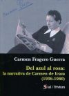 Del azul al rosa, la narrativa de Carmen de Icaza (1936-1960)