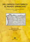 Del espacio cantábrico al mundo americano. Perspectivas sobre migración, etnicidad y retorno