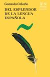 Del esplendor de la lengua espa&ntilde;ola
