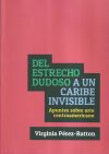 Del estrecho dudoso a un Caribe invisible : apuntes sobre arte centroamericano