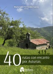 Portada de Cuarenta rutas con encanto por Asturias