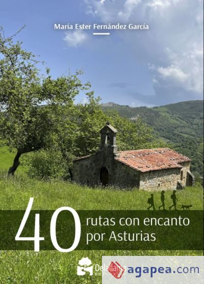 Cuarenta rutas con encanto por Asturias