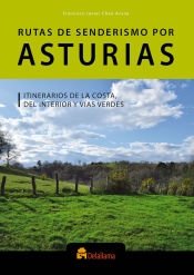 Portada de Rutas de senderismo por Asturias: Itinerarios de la costa, del interior y vías verdes