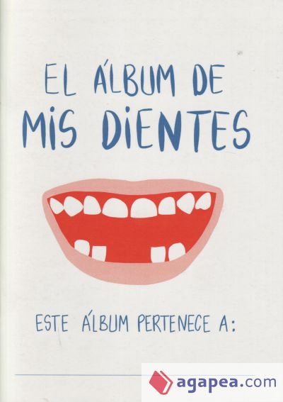 El álbum de mis dientes