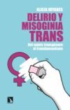 Delirio y misoginia trans (Ebook)