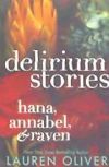 Delirium Stories: Hana, Annabel, and Raven