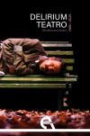 Delirium Teatro. 40 a&ntilde;os delirando (1985-2025)