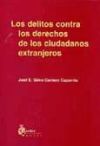 Delitos contra los derechos de los ciudadanos extranjeros, los.