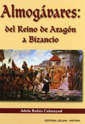 Portada de Los almógavares: del reino de Aragón a Bizancio