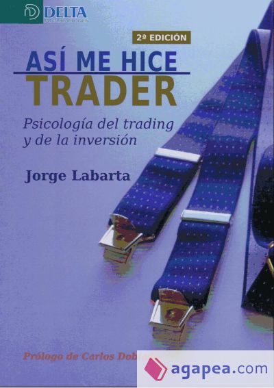 Así me hice trader: Psicología del trading y de la inversió