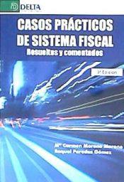 Portada de CASOS PRACTICOS DE SISTEMA FISCAL - 3 EDICION