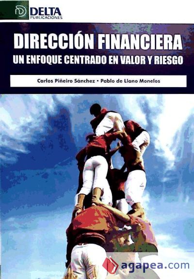 Dirección financiera : un enfoque centrado en valor y riesgo