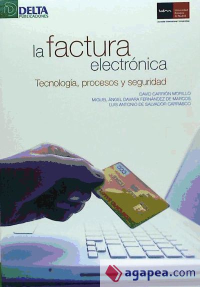 La Factura electrónica. Tecnología, procesos y seguridad