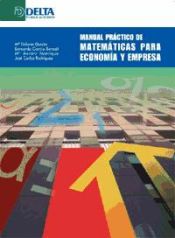 Portada de MANUAL PRÁCTICO DE MATEMÁTICAS PARA ECONOMÍA Y EMPRESA